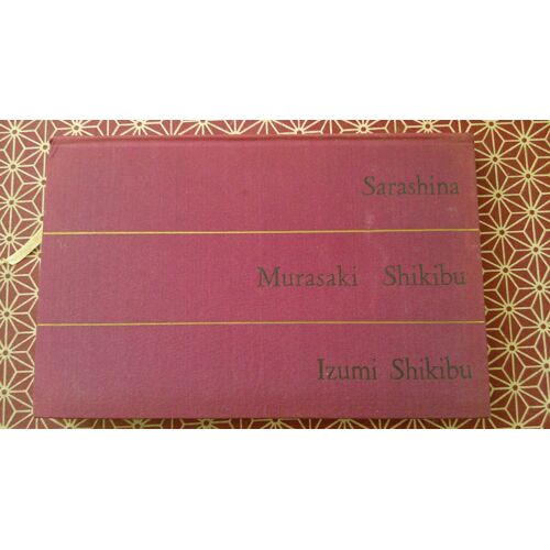 Sarashina, Murasaki Shikibu, Izumi Shikibu. Journaux Intimes Des Dames De La Cour Du Vieux Japon. N°698 De 7 000 Club Français Du Livre 1954
