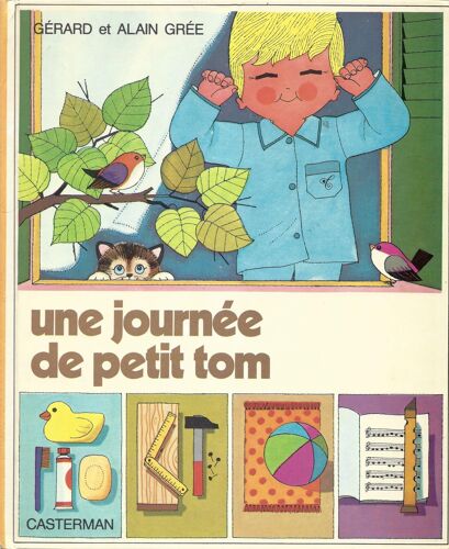 Une Journée De Petit Tom - Gérard Et Alain Grée - Casterman
