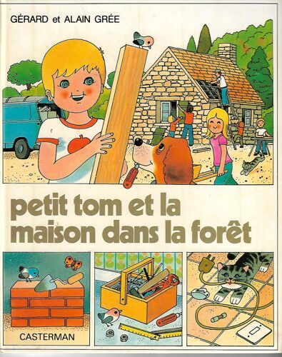 Petit Tom Et La Maison Dans La Foret - Édition Originale