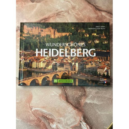 Wunderschönes Heidelberg. Ernst Wrba - Hermann Josef Roth