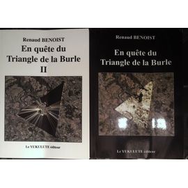 En Quête Du Triangle De La Burle Tome 1 Et 2 Ésotérisme Par Renaud Benoist Edition : Yululete 2013 Et 2023