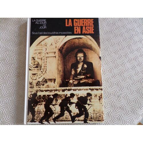 La Guerre Au Jour Le Jour / Sous L Oeil Des Bouddhas Impassibles