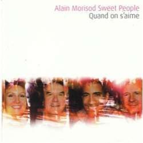 Alain Morisod Sweet People - Quand On S'aime