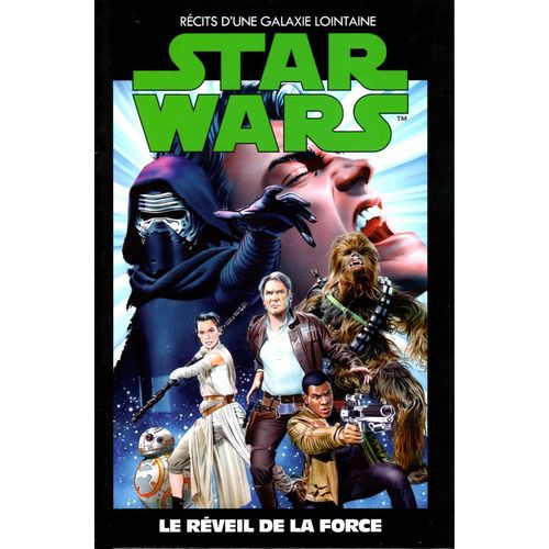 Star Wars - Recits D'Une Galaxie Lointaine 2 Le Reveil De La Force