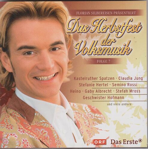Florian Silbereisen Präsentiert "Das Herbstfest Der Volksmusik Vol 7"