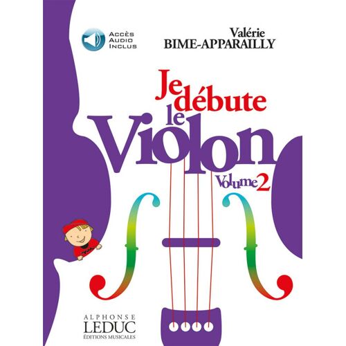 Valerie Bime-Apparailly : Je Débute Le Violon - Vol. 2 Methode Progressive - Recueil Avec Support(S) En Ligne Violon 9790230797566 Alha09756