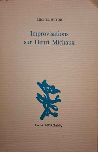 Michel Butor - Improvisations Sur Henri Michaux