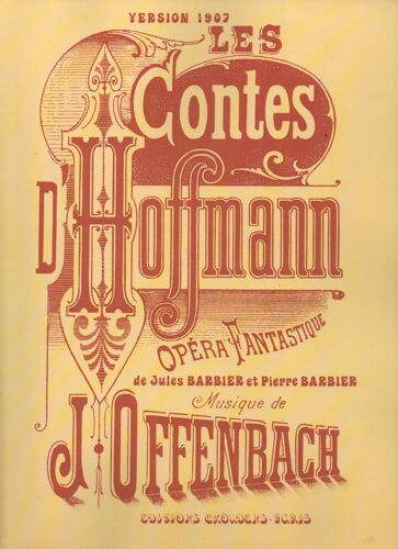 Fac-Similé Version 1907- Les Contes D Hoffmann Offenbach Barbier Choudens Éditeur.