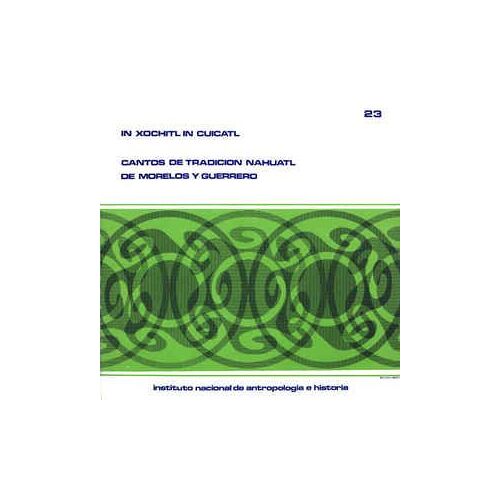 Cantos De Tradición Nahuatl De Morelos Y Guerrero