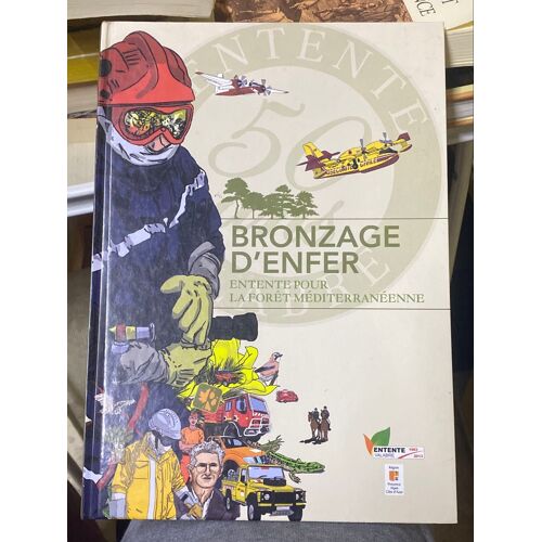 Bronzage D’Enfer - Entente Pour La Forêt Méditerranéenne 