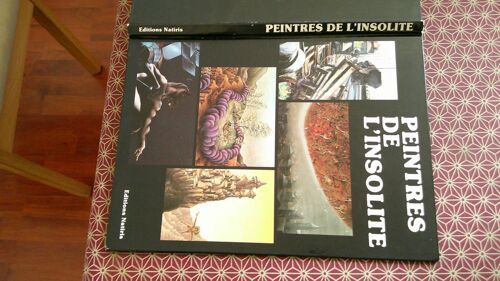 Peintres De L(')Insolite. Bassot - Fournerie - Kildus - Prebet - Slobo - Cinq Peintres De L(')Insolite En Auvergne. Texte De Michel Sauret. Editions Natiris Janvier 1982