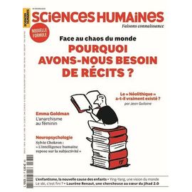 Sciences Humaines 378 Face Au Chaos Du Monde Pourquoi Avons Nous Besoin De Récits ?