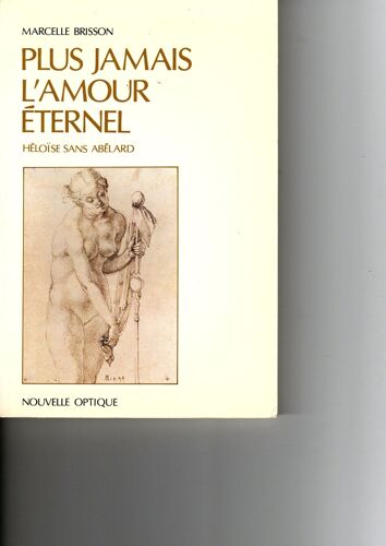 Plus Jamais L'amour Éternel - Héloise Sans Abélard