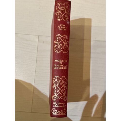 Angelique Et Le Complot Des Ombres D’Anne Et Serge Golon (Les Grandes Amoureuses) Livre Relié 