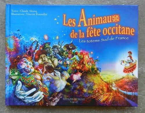 Les Animaux De La Fête Occitane. Les Totems Sud De France. Alranq