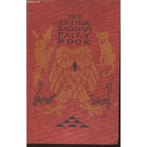 The Arthur Rackam Fairy Book- A Book Of Old Favourites With New Illustrations