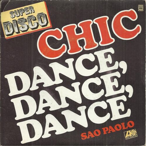 Dance, Dance, Dance (Yowsah, Yowsah, Yowsah) (K. Lehman, B. Edwards, N. Rodgers) 3'42 / Sao Paulo Paolo (K. Lehman, B. Edwards, N. Rodgers) 4'45