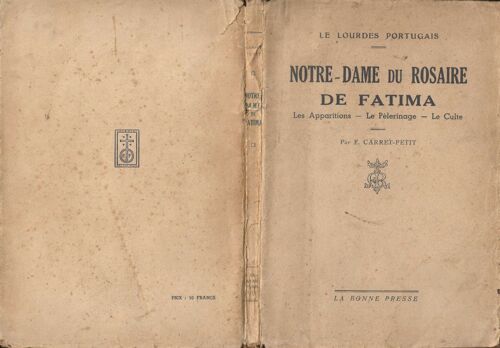 Notre-Dame Du Rosaire De Fatima - Les Apparitions - Le Pèlerinage - Le Culte ( Le Lourdes Portugais )