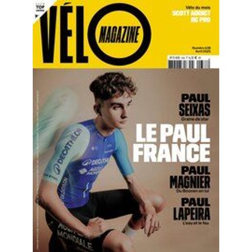 Velo Magazine Le Mensuel Du Cyclisme N 638 Avril 2025 Le Paul France Avec Paul Seixias, Magnier Lapeira.....