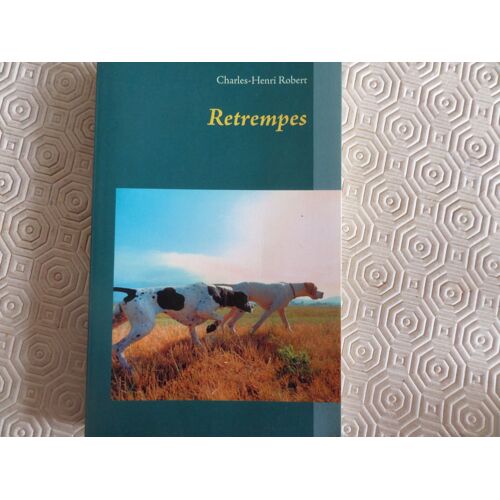 Retrempes // Charles - Henri-Robert