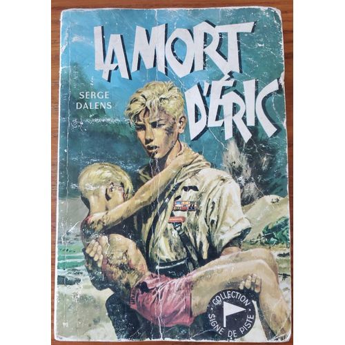 La Mort D'Éric Par Serge Dalens - Collection Signe De Piste -Éditions Alsatia 1960