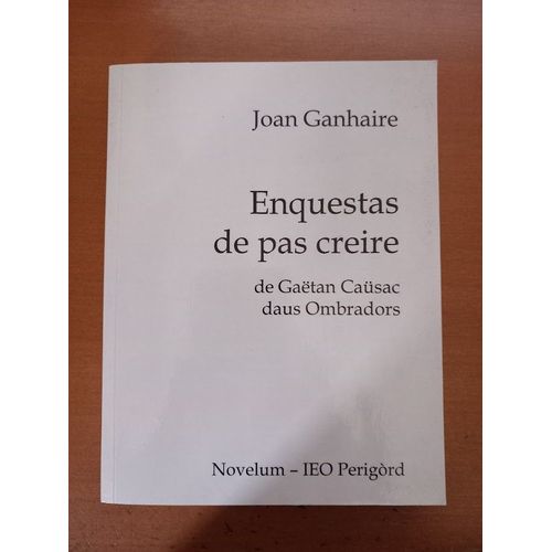 Ouvrage En Occitan : "Enquestas De Pas Creire" De Gaëtan Caüsac Daus Ombradors. 2021.