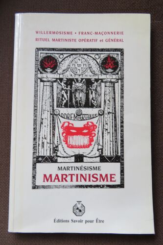 Willermosisme Franc Maçonnerie Rituel Martiniste Opératif Et Général Martinésisme Martinisme