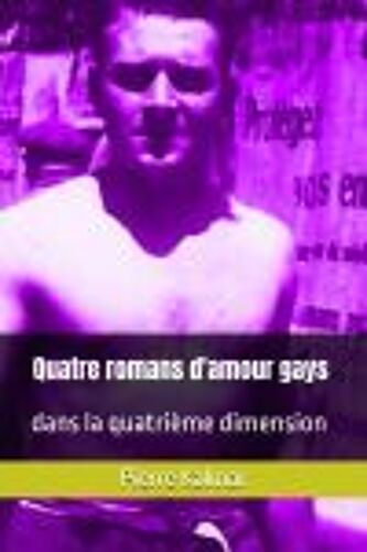 Quatre Romans Gays Dans La Quatrième Dimension