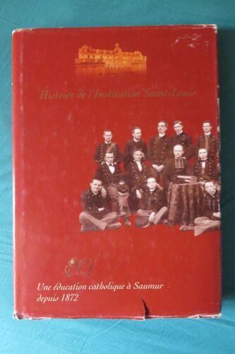 Histoire De L'Institution Saint-Louis Par Pierre-Yves Toullelan