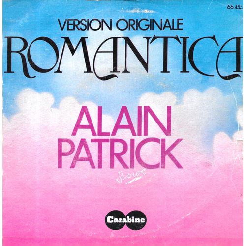 Alain Patrick : Romantica / Pour Un Amour De Toi [Vinyle 45 Tours 7"] 1974