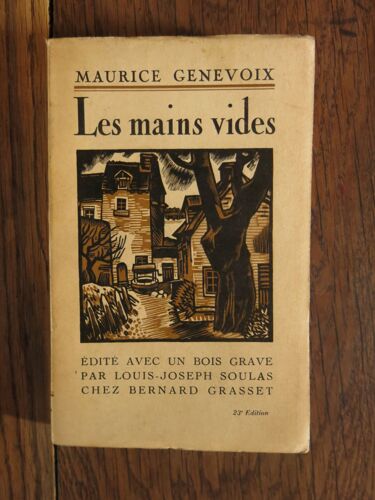 Les Mains Vides De Maurice Genevoix Avec Un Bois Gravé De L.J. Soulas. Bernard Grasset. 1928