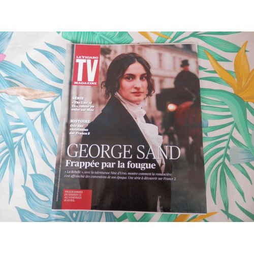 Tv Magazine 411 : George Sand Frappée Par La Fougue