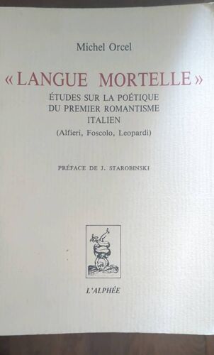 "Langue Mortelle " Michel Orcel  Editions L'Alphee