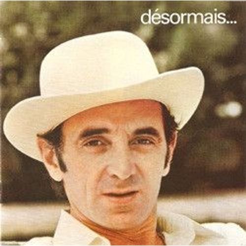 Cd Charles Aznavour " Désormais ..." Version Digipack