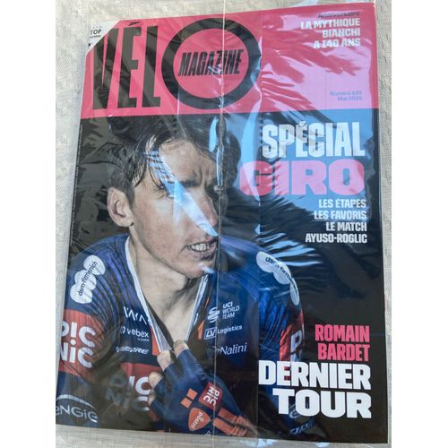 Vélo Magazine 639 De Mai 2025 « Spécial Giro, Les Étapes, Les Favoris, Le Match Ayuso-Roglic » / « Romain Bardet, Dernier Tour » / « Anniversaire : La Mythique Bianchi A 140 Ans »