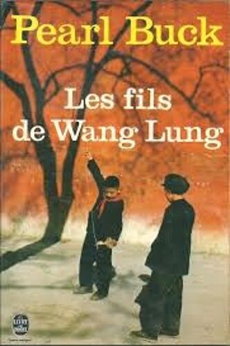 Les Fils De Wang Lung - Pearl Buck (Livre De Poche, 1976)