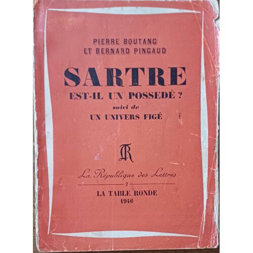 Sartre Est Il Un Possédé Suivi De Un Monde Figé. Eo. 1946