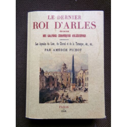 Le Dernier Roi D'arles