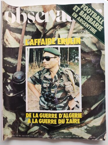 Le Nouvel Observateur N°708 - L'affaire Erulin : De La Guerre D'algérie À La Guerre Du Zaïre