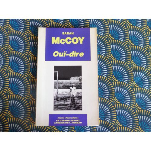 Oui- Dire // Sarah Mc Coy