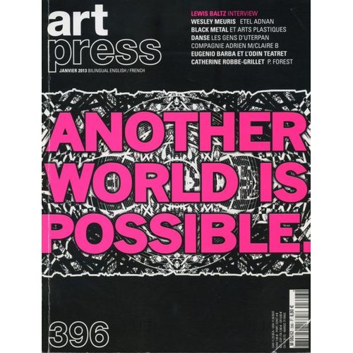 Artpress N° 396 Janvier 2013 Another World Is Possible
