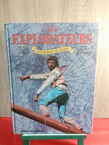 Les Explorateurs, Les Héros Du Passé
