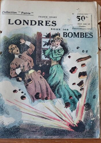 Londres Sous Les Bombes Par Franck Henry - Collection Patrie N°109 - Édité En 1917