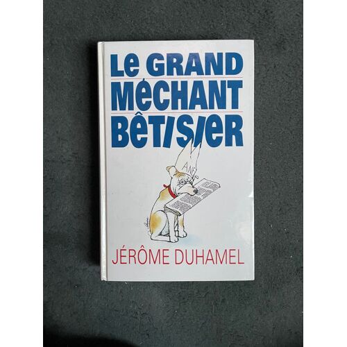 Jérômeduhamel - Le Grand Méchant Bêtisier