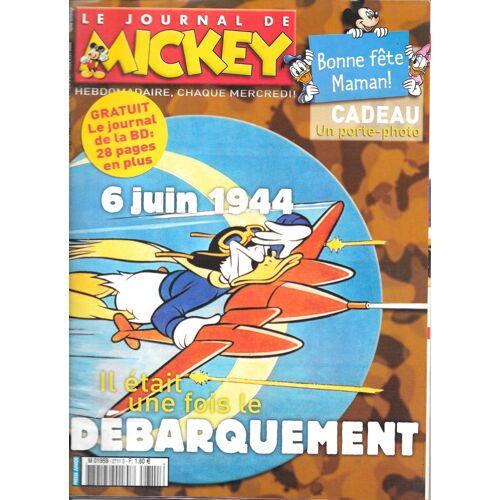 Le Journal De Mickey N°2711 - Le Débarquement Du 6 Juin 1944 / Un Supplément Bd De 28 Pages (02/06/2004)