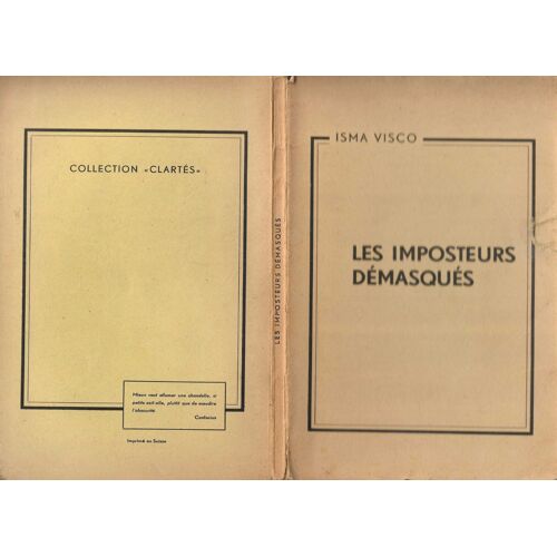 Les Imposteurs Démasqués, Fakirisme, Télépsychie, Télépathie, Voyance, Astrologie, Spiritisme, Radiesthésie, Hypnotisme, Magnétisme ...Etc.