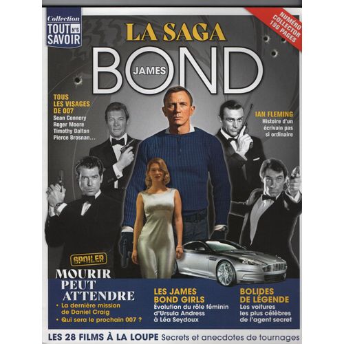 Collection Tout Savoir N°6 La Saga James Bond Les 28 Films À La Loupe Secrets Et Anecdotes 007