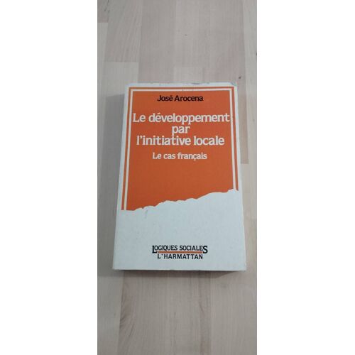 Le Développement Par L'Initiative Locale Le Cas Français José Arocena