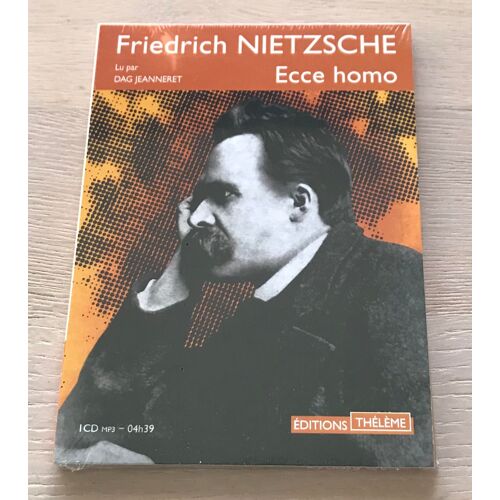 Ecce Homo - Friedrich Nietzsche Lu Par Dag Jeanneret