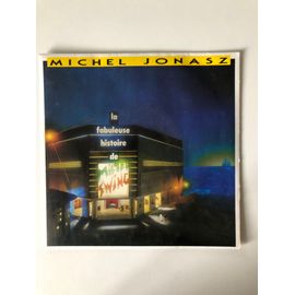 Michel Jonasz : La Fabuleuse Histoire De Mister Swing / Si Si Si Le Ciel